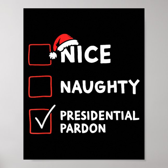 Nice Naughty Presidential Pardon Christmas List Sa Poster (Framsidan)