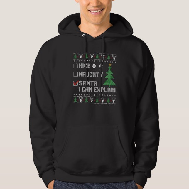 Nice Naughty Santa I Can Explain  Ugly Christmas Hoodie (Framsida)