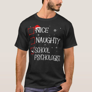 Nice Naughty School Psychologist Christmas List Xm T Shirt