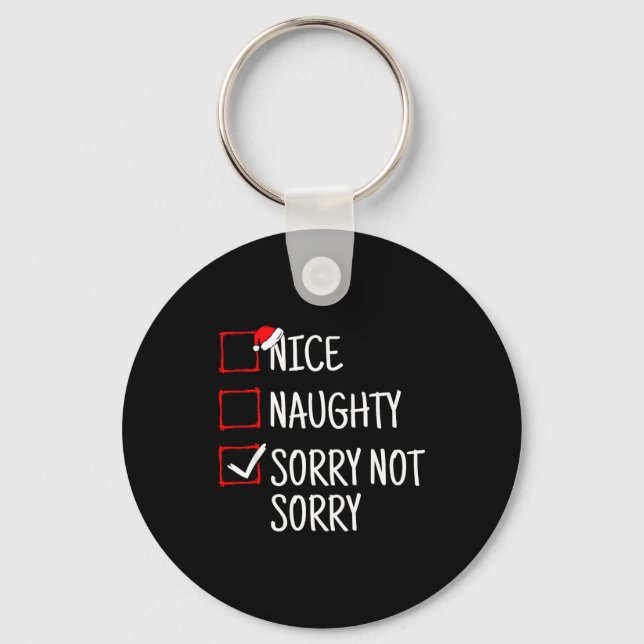 Nice Naughty Sorry Not Sorry Funny Christmas  Nyckelring (Framsida)