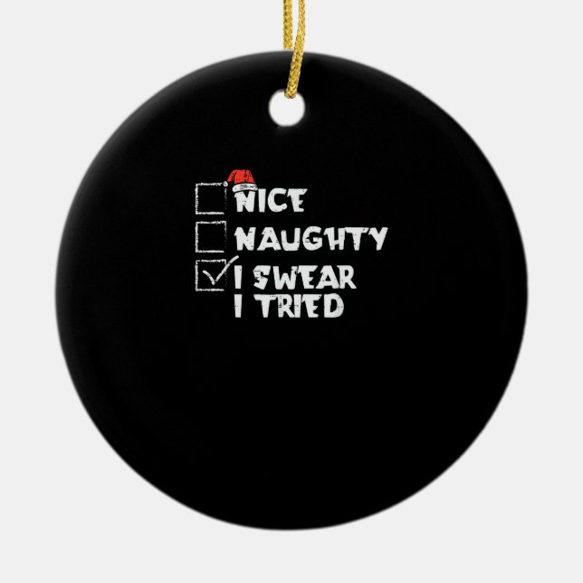 Nice Naughty Tried My Best Holiday Humor Julgransprydnad Keramik (Framsidan)