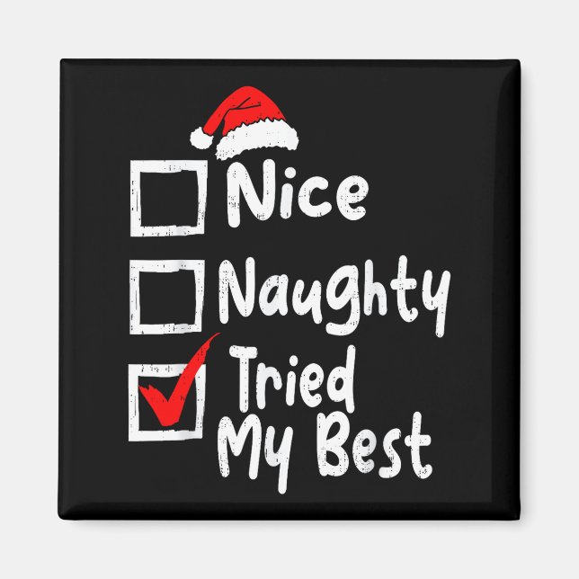 Nice Naughty Tried My Funny Christmas List Family  Magnet (Framsidan)