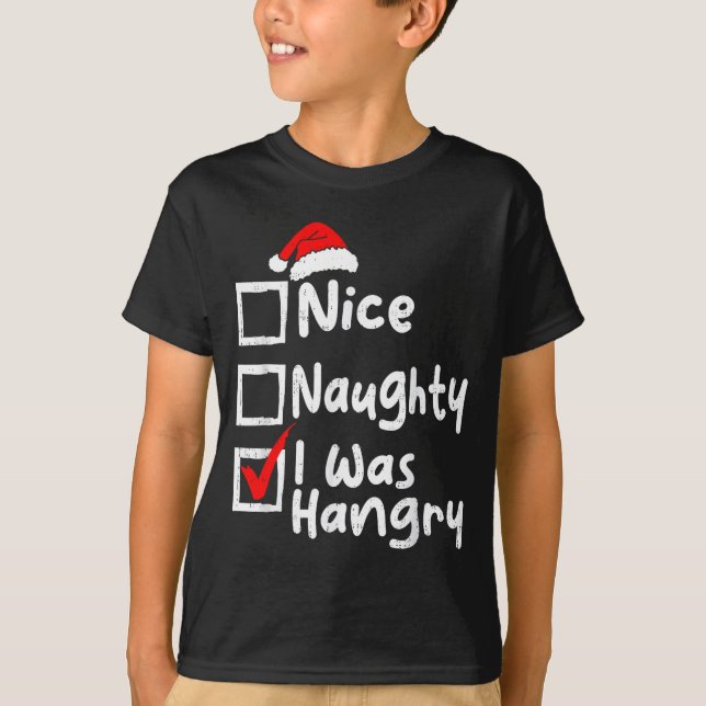 Nice Naughty Was Hungry Funny Christmas List Famil T Shirt (Framsida)