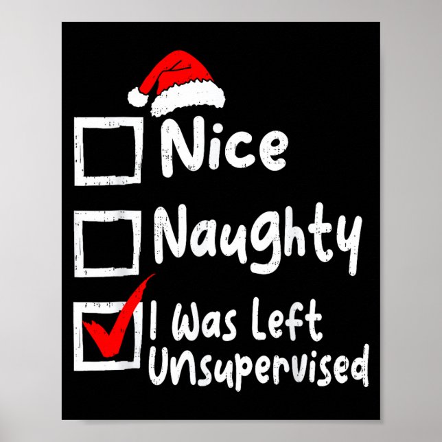 Nice Naughty Was Left Unsupervised Funny Christmas Poster (Framsidan)