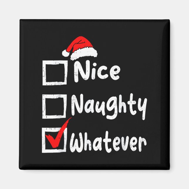 Nice Naughty Whatever Funny Christmas List Family  Magnet (Framsidan)