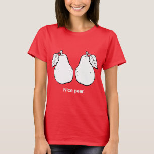 NICE PEAR - WHITE -.png Tee Shirt