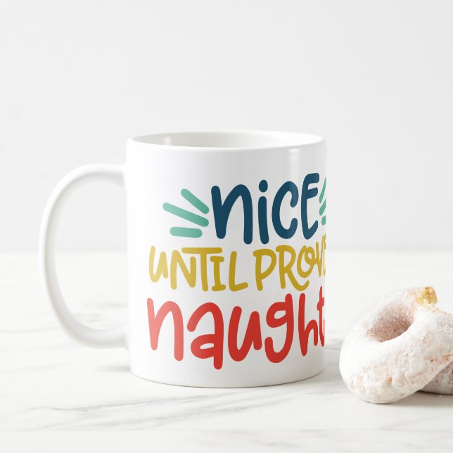 Nice till bevisad Naughty Coffee Mugg (Med munk)