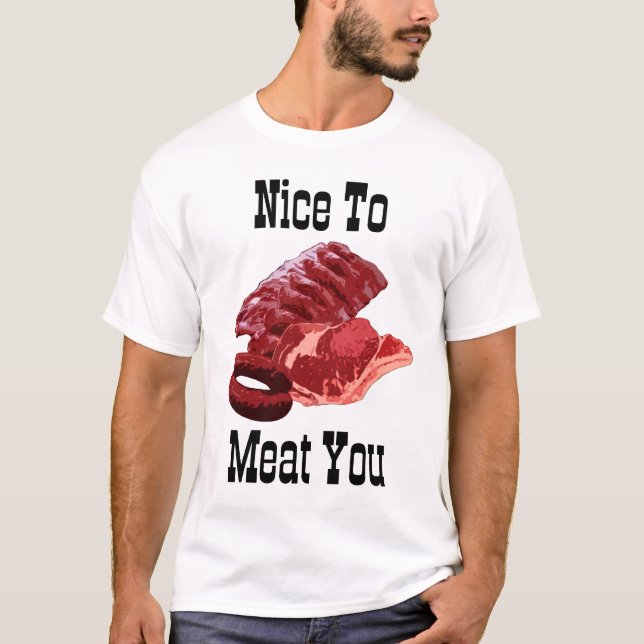 "NICE TILL KÖTT DIG!" / Grill Humor T Shirt (Framsida)