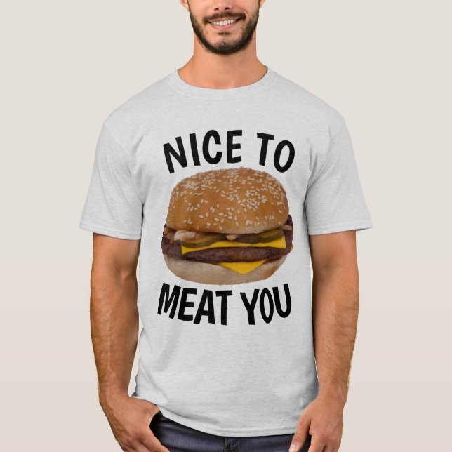 NICE TILL KÖTT DIG, Lustigt T-shirts (Framsida)