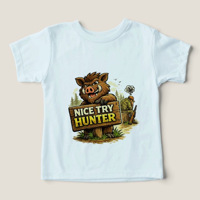 Nice Try Hunter T Shirt (Design Framsida)