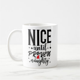 Nice Until Proven Naughty Santa Kaffemugg