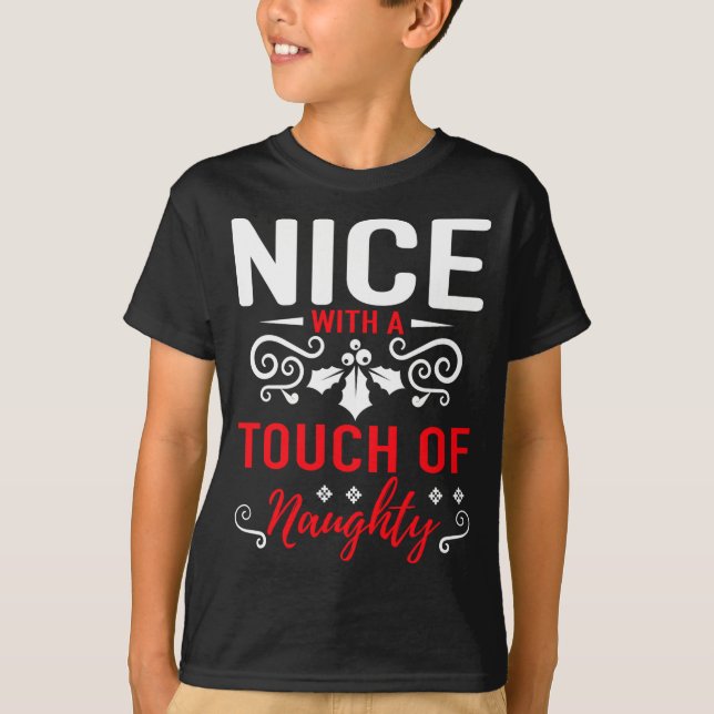 Nice With A Touch Of Naughty  T Shirt (Framsida)