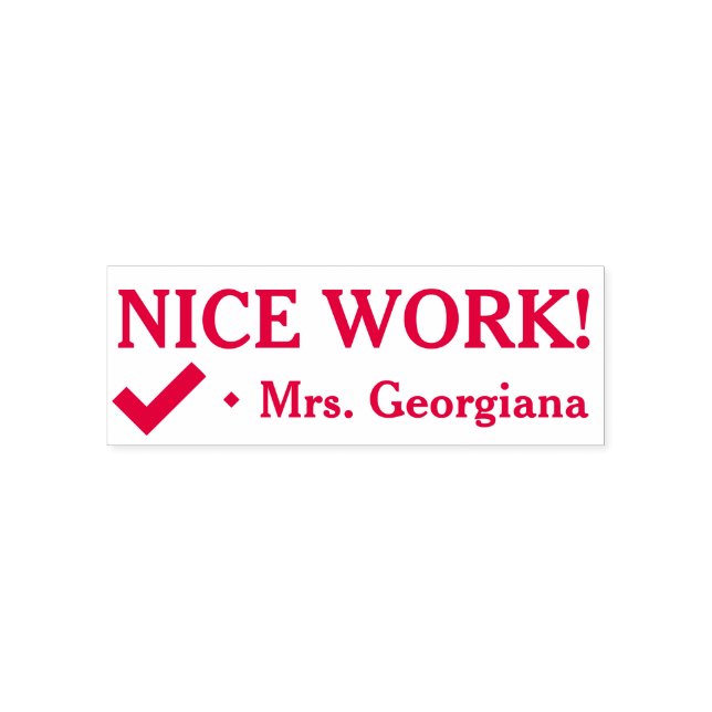 "NICE WORK!" + Lärare Namn Rubber Frimärke Självfärgande Stämpel (Design)