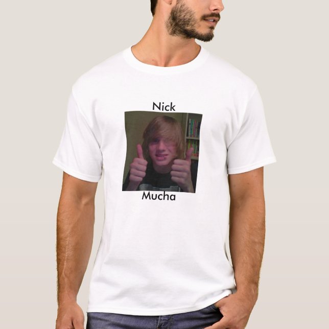 Nick Mucha (manar) Tee Shirt (Framsida)