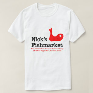 Nick's Fishmarket, Chicago and Rosement, Illinois T Shirt