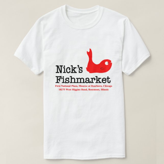 Nick's Fishmarket, Chicago and Rosement, Illinois T Shirt (Design framsida)
