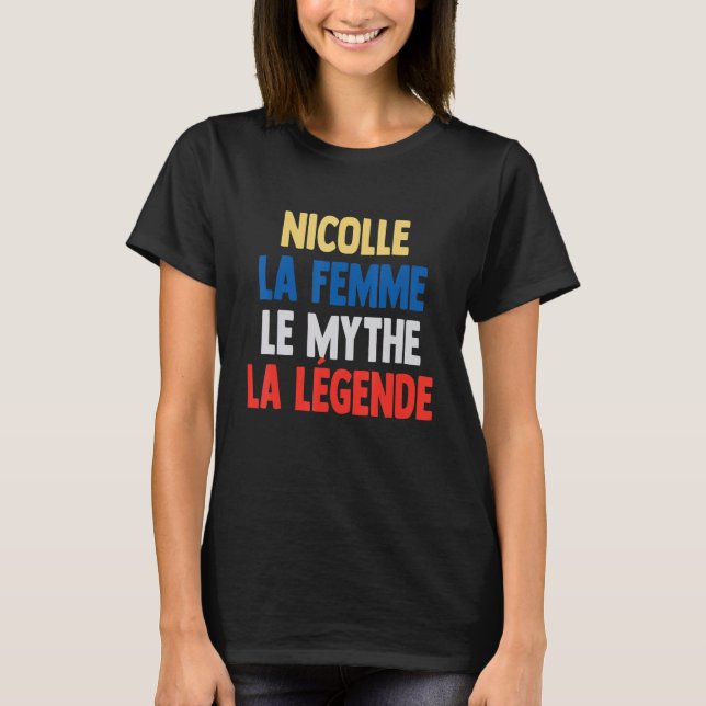 Nicolle La Femme Myth the Legend for Nicolle T Shirt (Framsida)