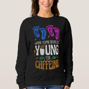 Nicu, där du aldrig är för ung för koffeinnin t shirt