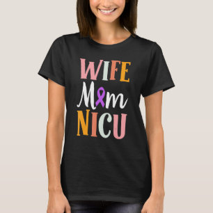 NICU Neonatal intensivvård Nyfödd preemie sjuksköt T Shirt