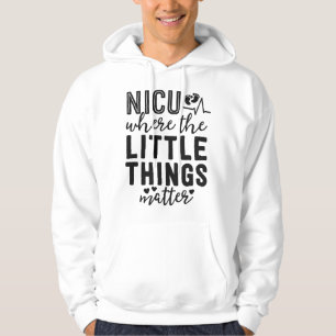 NICU Nurse Gift där Little Sak Matter Neonata Hoodie