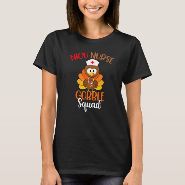 Nicu Nurse Gobble Squad Turkey Nurse Thanksgiving T Shirt (Framsida)