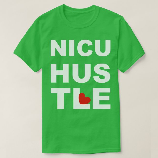 NICU Nurse Hustle T Shirt (Design framsida)