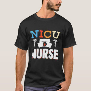 Nicu Nurse Icu Neonatal sjuksköterskevård Nyfödd T Shirt