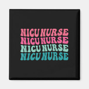 Nicu Nurse Neonatal Intensive Care Nurse Day Magnet