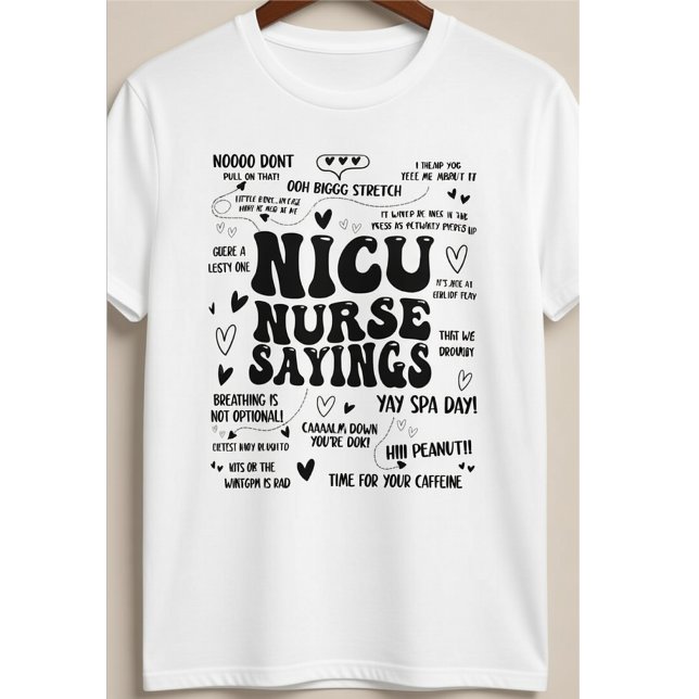 NICU Nurse Sayings Funny Neonatal ICU Quotes T Shirt (Skapare uppladdad)