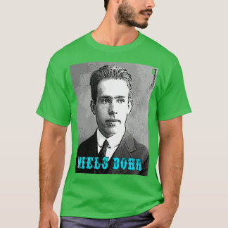 Niels Bohr T Shirt