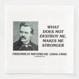 Nietzsche Det som inte förstör mig gör mig starkar Pappersservett