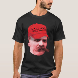 Nietzsche Filosopher Trump Hat Gud Dead T Shirt