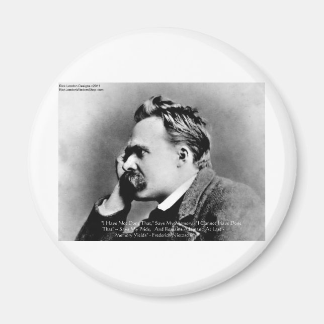 Nietzsche "Pride Vs Memory" Wisdom Quote Gifts/Tee Magnet (Framsidan)