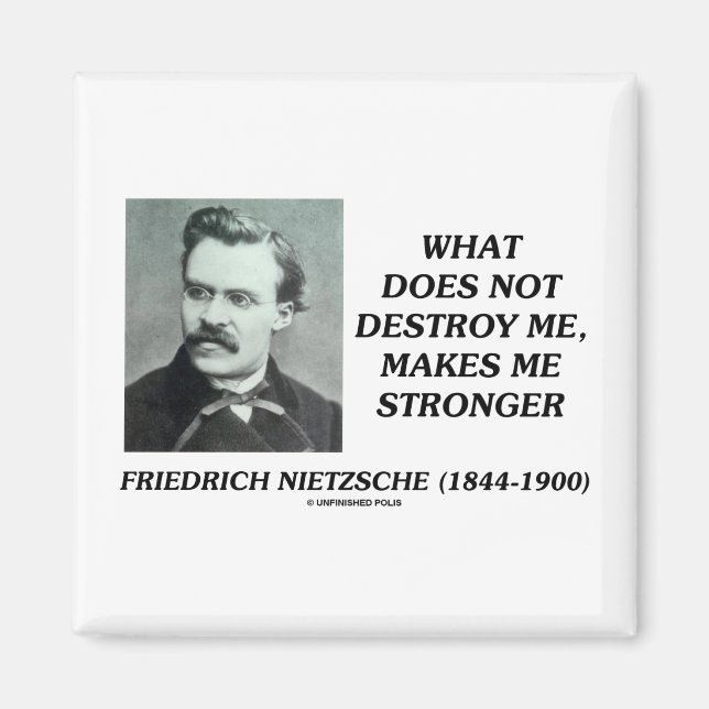 Nietzsche, som inte förstör mig, gör mig starkare magnet (Framsidan)