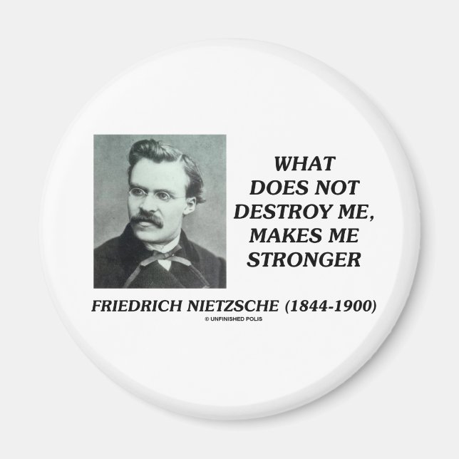 Nietzsche, som inte förstör mig, gör mig starkare magnet (Framsidan)