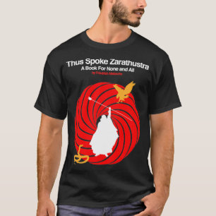 Nietzschex27s Sålunda Spoke Zarathustra white prin T Shirt