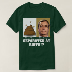 Nigel Farage Stycke Skit Separeras Vid Födelsen? T Shirt