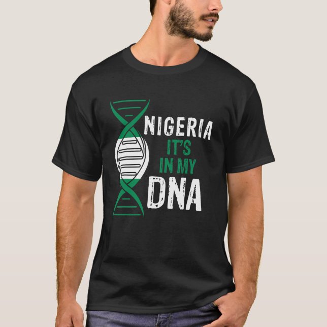 Nigeria Det är i min DNA-stolpe Nigerias Flagga T Shirt (Framsida)