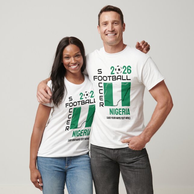 NIGERIA-fotbollens Anpassningsbar 2026 VARJE ÅR T Shirt (Unisex)