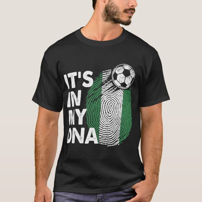 Nigeria i mitt DNA-nigerianska Flagga Team Nigeria T Shirt (Framsida)
