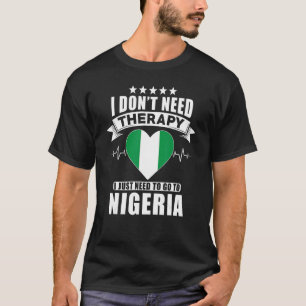 Nigeria jag behöver inte terapi jag bara behöver g t shirt
