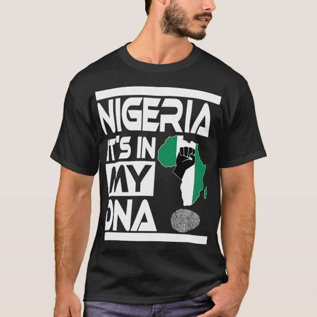 Nigeria ligger i min DNA nigerianska Flagga Afrika T Shirt (Framsida)