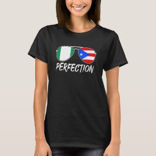 Nigerian Plus Puerto Rican Perfection Sunglass F T Shirt