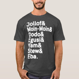 Nigerianska afrikanska mat Jollof Ris Nigeria Naij T Shirt