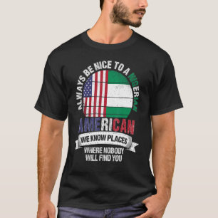 Nigerianska amerikanska Vi vet Ställen var Nigeria T Shirt