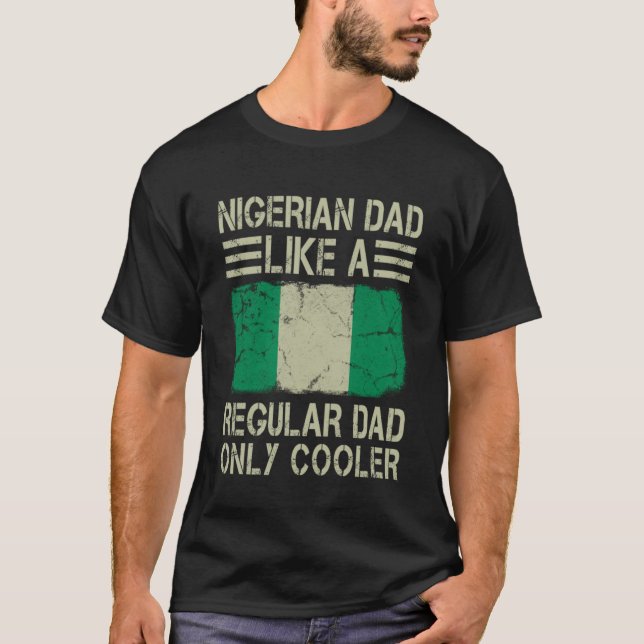 Nigerianska Pappa som en vanlig Pappa-kylare Pappa T Shirt (Framsida)