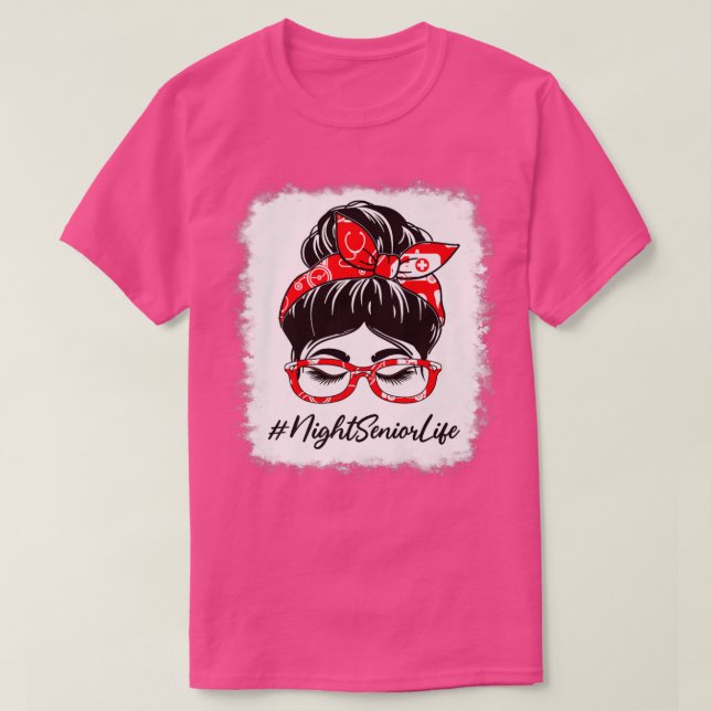 Night Senior Bleached Messy Bun-utvärderingsdag F T Shirt (Design framsida)