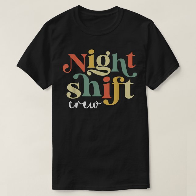 Night Shift Crew Nurse ICU Nurses Team Critical Ca T Shirt (Design framsida)