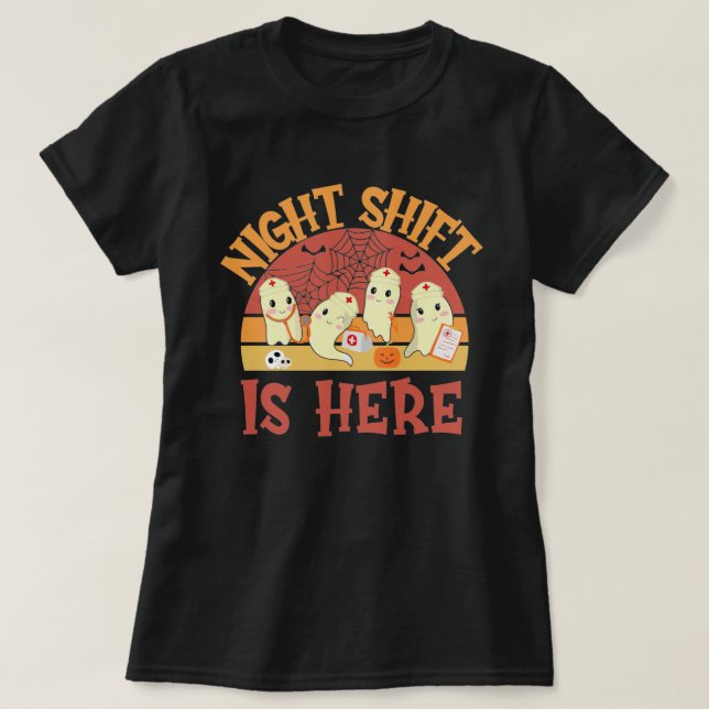 Night Shift is Here, Funny Halloween Nurse Doctor  T Shirt (Design framsida)