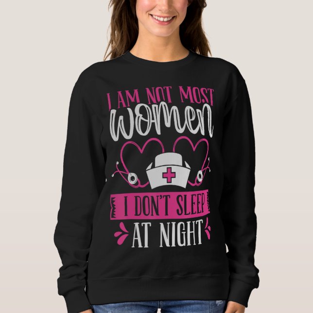 Night Shift Nurse I am not most women Funny Overni T Shirt (Framsida)